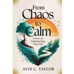 From chaos to Calm: 12 Rules for Empowering Your Life
