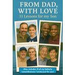 From Dad, with Love - 31 Lessons for my Son: A Masculine Journal for Dads to Open up & Share Insights, Words of Wisdom & Personal Reflections with Their Sons; Nice Gift for Father-Son Bonding