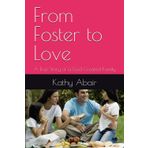From Foster to Love: A True Story of a God Created Family