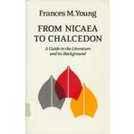 From Nicaea to Chalcedon by Frances M. Young (1983-06-01)