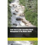 From Toxic to Safe: Hazardous Waste Management in the Modern World