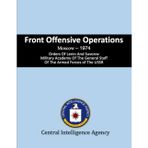 Front Offensive Operations: Moscow – 1974 Orders Of Lenin And Suvorov Military Academy Of The General Staff Of The Armed Forces Of The USSR
