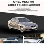 Fruens Opel Vectra Parlak Siyah Yalancı Çakma Sahte Sunroof