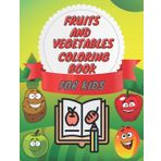 Fruits and vegetables coloring book for kids