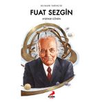 Fuat Sezgin - Bilimler Tarihçisi - Ayşenur Gönen