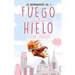 Fuego contra Hielo: (Los superminihéroes Vol.2)