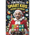 Fun Facts for Smart Kids Advent Calendar: Discover 288 Amazing Facts About Animals, Space, Science, History and More in a Fun Holiday Countdown for Smart Kids