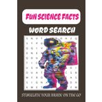Fun Science Facts Word Search Puzzle: word search with easy to read print about science, facts jigsaw puzzles, clever kids, teens and adults puzzle ... puzzles...Gifts for vacation and free times