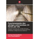 Funcionamento dos abrigos anti-bombas 24 horas por dia