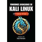 FUNCIONES AVANZADAS DE KALI LINUX con Tutoría Virtual IA (KALI LINUX EXTREME España, Band 3)