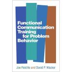Functional Communication Training For Problem Behavior Joe Reichle David P. Wacker