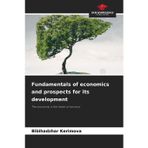 Fundamentals of economics and prospects for its development