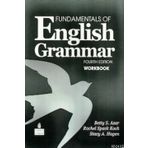 FUNDAMENTALS OF ENGLISH GRAMMAR FOURTH EDITION WORKBOOK - BETTY SCHAMFER AZAR;STACY A. HAGEN