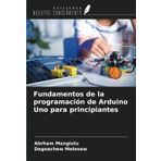 Fundamentos de la programación de Arduino Uno para principiantes