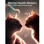 Funny Feline "Mental Health Matters. That's why I have a cat" Composition Notebook: Back covers says,"Mental Health Matters. That's why I have a human." ~ Glossy ~ Watermark @ Page 51~ Wide Ruled
