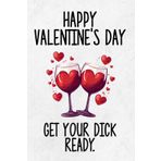 Funny Valentine’s Day Gift for Him, Happy Valentine's Day Get Your 'D' Ready, Naughty Gag Gifts for Boyfriend or Husband: Lined Journal (Useful Than A Card)