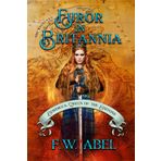Furor in Britannia: A Novel of Queen Boudicca' Revolt Against Rome