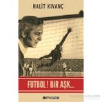 Futbol Bir Aşk - Halit Kıvanç