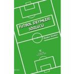 Futbol Deyimleri Sözlüğü - Önder Saatçi