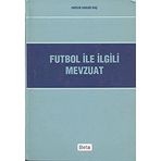 FUTBOL ILE İLGİLİ MEVZUAT - HARUN HAKAN BAŞ