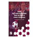 Futbol Milli Takım Seçmelerinde Bağıl Yaş Etkisive Fiziksel Performans-Levent Şahin-İlyas Okan-Gazi Kitabevi