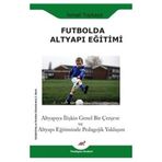 Futbolda Altyapı Eğitimi - İsmail Topkaya