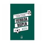 Futbolda Disiplin - Mustafa Özen