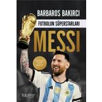 Futbolun Süperstarları: Messi - Barbaros Bakırcı