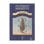 Fütuhat-ı Mekkiyye 4 - Muhyiddin İbni Arabi