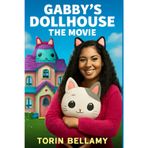 Gabby's DollHouse: The Movie: Laila Lockhart Kraner’s Adventure to Save Gabby’s Dollhouse and Reunite with Her Cat Friends