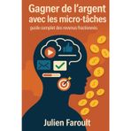 Gagner de l’argent avec les micro-tâches: guide complet des revenus fractionnés en ligne