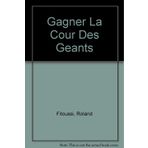 Gagner la cour des géants. la strategie des pdg (Interéditions)