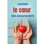 Gagner le cœur des adolescents: La clé du bonheur familial par une communication empathique qui renforce l'estime de soi et consolide les relations parents-enfants (édition française)