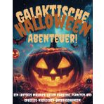 Galaktische Halloween-Abenteuer für Linkshänder!: Ein lustiges Malbuch voller Kürbisse, Planeten und gruselig-niedlichen Überraschungen! Die Bilder sind immer auf der linken Seite ausgerichtet!