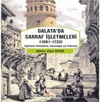 Galata'da Sarraf İşletmeleri 1691-1733 - Metin Ziya Köse