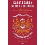 Galatasaray Mekteb-i Sultanisi-Resneli Bulgar Bir Talebenin Hatıraları 1879-1898