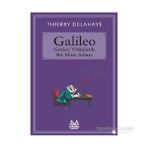 Galileo - Gözleri Yıldızlarda Bir Bilim Adamı - Thierry Delahaye