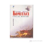 GALIP HOCA KOMİTACI CELAL BAYAR - BURHANETTIN BILMEZ