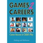 [(Games2Careers : Career Success is Child's Play)] [By (author) Karen McKenna ] published on (March, 2008)