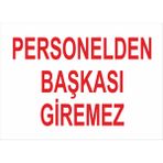 Garage 216 Personelden Başkası Giremez İş Güvenliği Uyarı Levhası Aluminyum Kompozit - 25 x 35 Cm