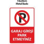 Garaj Girişi Park Etmeyin Uyarı Levhası 14X20 cm Metal Arkası Yapışkanlı Park Yasak Tabelası - Beyaz - 14 x 20 cm