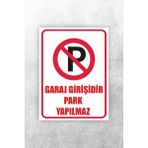 Garaj Girişidir Park Yapılmaz Uyarı Levhası Beyaz 20 x 30 KARBONNM2108