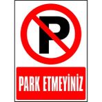 Garaj Kapısı Park Etmeyiniz 3mm Dekota Uyarı Levhası 17,5 X 25 Cm