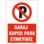 Garaj kapısı park etmeyiniz, isg uyarı levhası