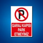 Garaj Kapısı Park Etmeyiniz Levhası