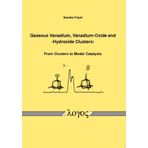 Gaseous Vanadium, Vanadium-Oxide and -Hydroxide Clusters: From Clusters to Model Catalysts