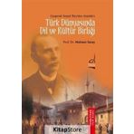 Gaspıralı İsmail Bey’den Atatürk’e Türk Dünyasında Dil ve Kültür Birliği - Mehmet Saray