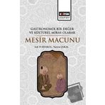 Gastronomik Bir Değer ve Kültürel Miras Olarak Mesir Macunu