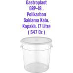 Gastroplast Grp-18 Polikarbon Saklama Kabı, 17 Litre ( 547 Oz) Kapakli - 17 lt