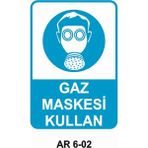 Gaz Maskesi Kullan Iş Güvenliği Uyarı Levhası - 25x35 cm